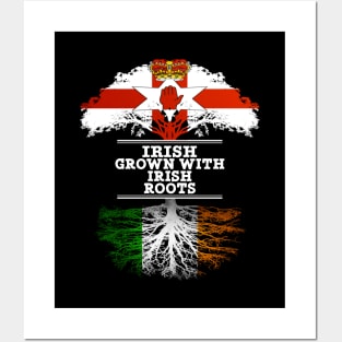 Northern Irish Grown With Irish Roots - Gift for Irish With Roots From Ireland Posters and Art